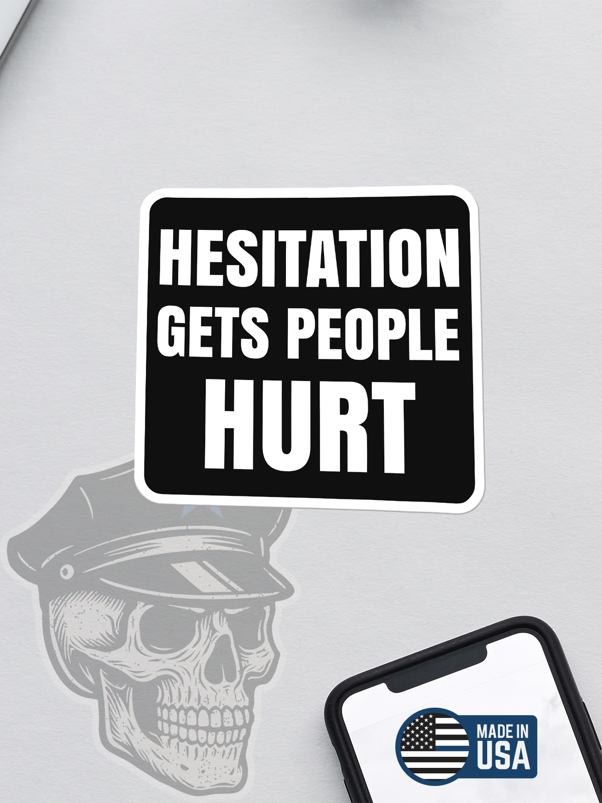 Hesitation Gets People Hurt Sticker